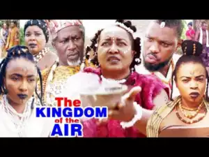 The Kingdom Of The Air Season 1- (Ebere Okaro) 2019